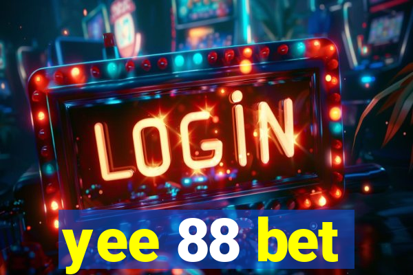 yee 88 bet